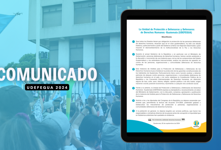 Ante la perversión del Acuerdo 214-2024, la Unidad de Protección a Defensoras y Defensores de Derechos Humanos -Guatemala (UDEFEGUA)