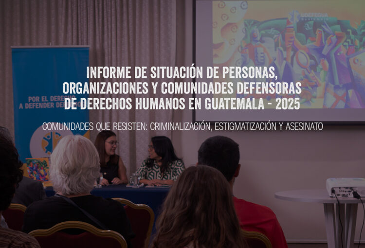 Situación de derechos humanos en Guatemala: Informe anual 2025, UDEFEGUA.